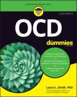 OCD For Dummies di Laura L. Smith, Charles H. Elliott edito da John Wiley & Sons Inc