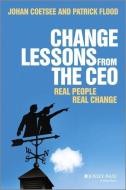 Change Lessons from the CEO di Patrick C. Flood edito da John Wiley & Sons