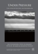 Under Pressure di Jen Schneider, Steve Schwarze, Peter K. Bsumek, Jennifer Peeples edito da Palgrave Macmillan