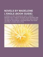 Novels by Madeleine L'Engle (Book Guide) di Source Wikipedia edito da Books LLC, Reference Series