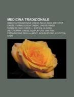 Medicina Tradizionale: Medicina Tradizio di Fonte Wikipedia edito da Books LLC, Wiki Series