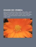 Khans De Crimea: Selim I Giray, Dinastia di Font Wikipedia edito da Books LLC, Wiki Series