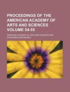 Proceedings of the American Academy of Arts and Sciences Volume 54-55 di American Academy of Arts Sciences edito da Rarebooksclub.com