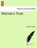 Weimar's Trust di Edward Christian edito da British Library, Historical Print Editions