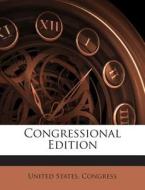 Congressional Edition di United States Congress edito da Nabu Press