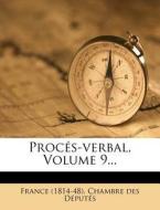 Proces-Verbal, Volume 9... edito da Nabu Press