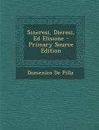 Sineresi, Dieresi, Ed Elisione di Domenico De Pilla edito da Nabu Press