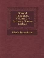 Second Thoughts, Volume 2 di Rhoda Broughton edito da Nabu Press