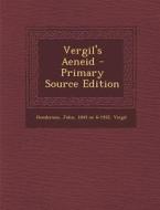 Vergil's Aeneid - Primary Source Edition di John Henderson, Virgil Virgil edito da Nabu Press