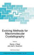 Evolving Methods for Macromolecular Crystallography: The Structural Path to the Understanding of the Mechanism of Action edito da SPRINGER NATURE