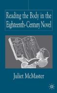 Reading the Body in the Eighteenth-Century Novel di J. McMaster edito da Palgrave Macmillan UK