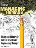 Managing Humans di Michael Lopp edito da Apress