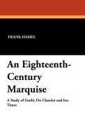 An Eighteenth-Century Marquise di Frank Hamel edito da Wildside Press