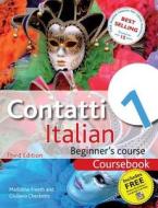 Contatti 1 Italian Beginner's Course 3rd Edition di Mariolina Freeth, Giuliana Checketts edito da John Murray Press