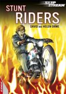 EDGE: Slipstream Short Fiction Level 1: Stunt Riders di David Orme, Helen Orme edito da Hachette Children's Group