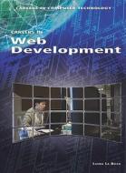 Careers in Web Development di Laura La Bella edito da Rosen Classroom