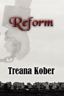 Reform di Treana Kober edito da America Star Books