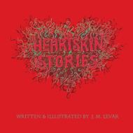 Heartskin Stories di Jm Levar edito da AUTHORHOUSE