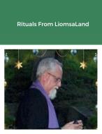 Rituals From LiomsaLand di Rev Liomsa edito da Lulu.com