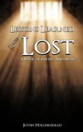 Lessons Learned & Lost: A Book of Poetry and Prose di Justin Hollingshead edito da AUTHORHOUSE