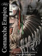 The Comanche Empire di Pekka Hamalainen edito da Tantor Audio
