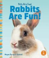 Rabbits Are Fun! di Mary Elizabeth Salzmann edito da ABDO PUB CO