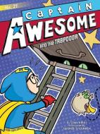 Captain Awesome and the Trapdoor di Stan Kirby edito da Little Simon