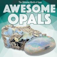 Awesome Opals di Joyce Jeffries edito da KIDHAVEN K 12