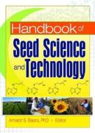 Handbook of Seed Science and Technology edito da Taylor & Francis Ltd