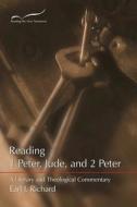 Reading 1 and 2 Peter and Jude: A Literary and Theological Commentary di Earl J. Richard edito da Smyth & Helwys Publishing