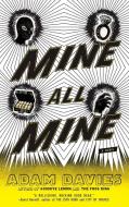 Mine All Mine di Adam Davies edito da Penguin Putnam Inc
