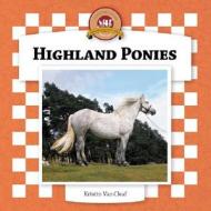 Highland Ponies di Kristin Van Cleaf edito da Checkerboard Books