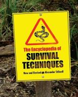 Encyclopedia of Survival Techniques di Alexander Stilwell edito da LYONS PR
