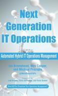 Next Generation IT Operations di Ian Bromehead, Wes Cooper, Michael Procopio edito da THINKaha