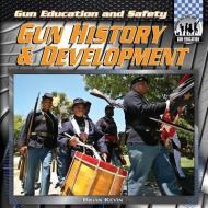 Gun History & Development di Brian Kevin edito da ABDO PUB CO