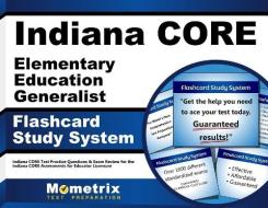 Indiana Core Elementary Education Generalist Flashcard Study System: Indiana Core Test Practice Questions and Exam Review for the Indiana Core Assessm edito da Mometrix Media LLC