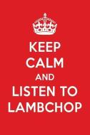 Keep Calm and Listen to Lambchop: Lambchop Designer Notebook di Perfect Papers edito da LIGHTNING SOURCE INC