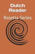 Dutch Reader: Rosetta Series di Various edito da LIGHTNING SOURCE INC
