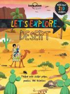Let's Explore... Desert di Lonely Planet Kids edito da LONELY PLANET PUB