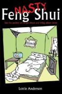 Nasty Feng Shui di Lottie Anderson edito da Collins & Brown