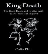 King Death di Colin Platt edito da Routledge