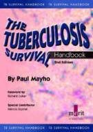 The Tuberculosis Survival Handbook di Paul Mayho edito da Merit Publishing International