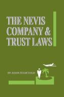 The Nevis Company & Trust Laws di Adam Starchild edito da INTL LAW & TAXATION PUBL
