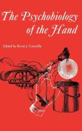 The Psychobiology of the Hand di Kevin J. Connolly edito da Mac Keith Press