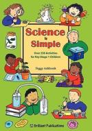 Science Is Simple di Peggy Ashbrook edito da Brilliant Publications