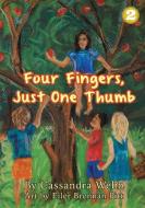 Four Fingers, Just One Thumb di Cassandra Webb edito da Library for All