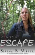 A Way of Escape di Serena B. Miller edito da L. J. Emory Publishing