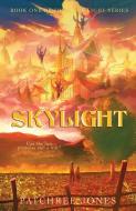 Skylight di Patchree Jones edito da LIGHTNING SOURCE INC