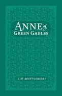 Anne of Green Gables di L. M. Montgomery edito da Createspace Independent Publishing Platform