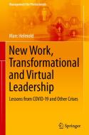 New Work, Transformational and Virtual Leadership di Marc Helmold edito da Springer International Publishing